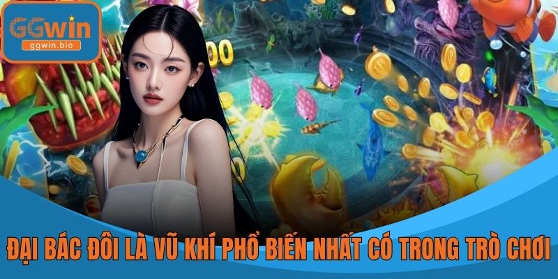 Đại bác đôi là vũ khí phổ biến nhất có trong trò chơi