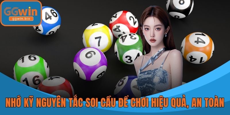 Nhớ kỹ nguyên tắc soi cầu để chơi hiệu quả, an toàn